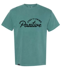 COMFORT COLORS TSHIRT - STAY POSITIVE